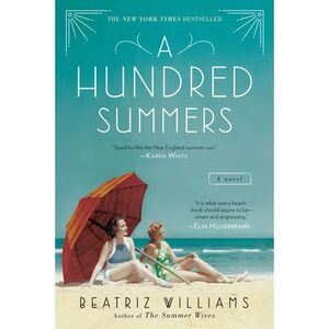 A Hundred Summers -- Beatriz Williams